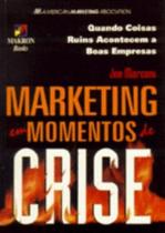 Marketing em Momentos de Crise Marketing em Momentos de Crise