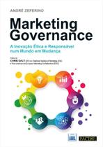 Marketing Governance - A Inovação Ética e Responsável num Mundo em Mudança Marketing Governance - A Inovação Ética e Responsável num Mundo em Mudança