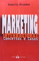 Marketing Internacional: Conceitos e Casos - Thex