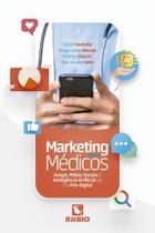 MARKETING PARA MEDICOS, Autor: COUTINHO / DANIEL COUTINHO SERGIO QUILIC BELCZAK RODRIGO KIKUCHI ELIAS ARCENIO NETO