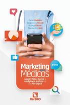 Marketing para Medicos: Google, Midias Sociais e I.a. na era Pos-digital