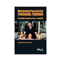 Marketing Pessoal do Personal Trainer: Estratégias Prática para o Sucesso