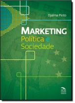 Marketing: Política e Sociedade