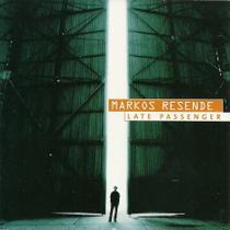 Markos Resende - Late Passenger - Cd