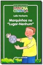 Marquinhos no lugar-nenhum - colecao biblioteca ma - Grupo somos