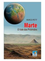 Marte o vale das pirâmides Marte o vale das pirâmides
