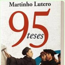 Martinho Lutero - 95 Teses - Editora Edifique
