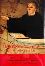 Martinho Lutero - Obras Selecionadas Vol.13 - Interpretação Do Antigo Testamento Deut, Is 9.2-7, Is 53, Ez38-39... - Edi
