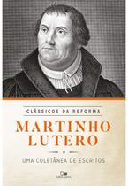 Martinho Lutero - Série clássicos da reforma, Martinho Lutero - Vida Nova