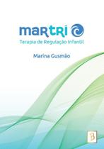 Martri: Terapia de Regulação Infantil Martri: Terapia de Regulação Infantil