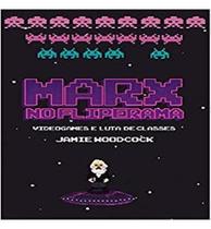 Marx no fliperama: videogames e luta de classes - AUTONOMIA LITERÁRIA