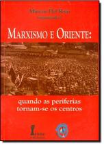 Marxismo e oriente: quando as periferias tornam-se os centros