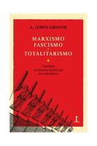 Marxismo, Fascismo e Totalitarismo: Capítulos na história intelectual do radicalismo