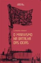 Marxismo na batalha das ideias, o - EXPRESSÃO POPULAR