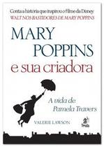 Mary Poppins e sua criadora - A vida de Pamela Travers - Prata Editora