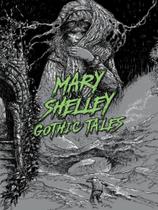 Mary shelley - gothic tales - UNION SQUARE PRESS