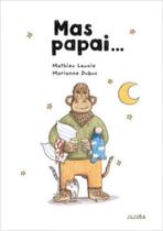 MAS PAPAI... - Autor: LAVOIE, MATHIEU - JUJUBA EDITORA