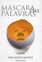 Máscara Das Palavras. Contos