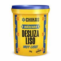 Máscara Desliza Liso Muy Liso 700g - Chikas