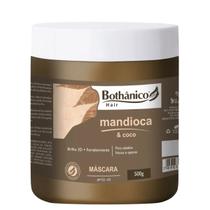 Máscara Mandioca e Coco Bothânico Cabelos Opacos Fracos 500g Máscara Mandioca e Coco Bothânico Cabelos Opacos Fracos 500g