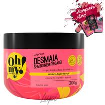 Máscara Oh My! Desmaia Sem Dó Nem Piedade! 300gr