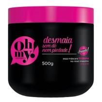 Máscara Oh My! Desmaia Sem Dó Nem Piedade! 500g - Haskell