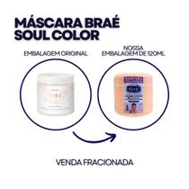 Máscara Soul Color Braé Fracionado 100g - Máscara pós coloração Antidesbotamento