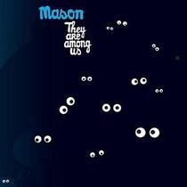 Mason They Are Among Us CD Mason They Are Among Us CD