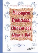 Massagem tradicional chinesa nas mãos e nos pés - Gengwer - Andrei
