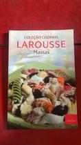 Massas - Coleção Cozinha Larousse
