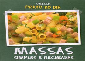 Massas Simples e Recheadas - Coleção Prato do Dia