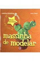 Massinha de Modelar: Trabalhos Manuais em 5 Passos - Ciranda Cultural