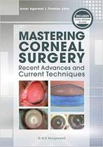 Mastering corneal surgery - SLACK INCORPORATED Mastering corneal surgery - SLACK INCORPORATED