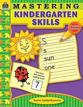 Mastering kindergarten skills - canadian - TEACHER CREATED MATERIALS