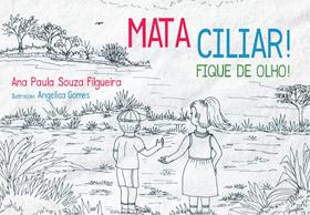 Mata Ciliar! Fique de Olho! - Scortecci Mata Ciliar! Fique de Olho! - Scortecci