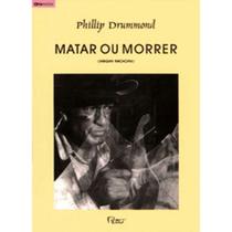 Matar Ou Morrer