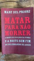 Matar para não morrer