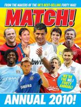 Match! Annual 2010!: From the Makers of the UK''''''''''''''''s Best-Selling Footy Mag!