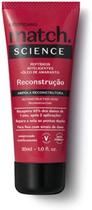 MATCH SCIENCE AMPOLA CAPILAR RECONSTRUÇÃO 30ml