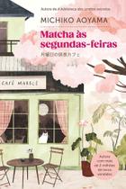 Matcha Às Segundas-Feiras Matcha Às Segundas-Feiras