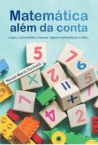 Matemática Além da Conta: Jogos, Curiosidades, Truques, Lógicas Matemáticas e Mais...