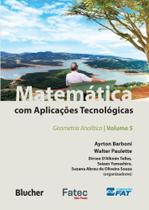 Matemática Com Aplicações Tecnológicas - Geometria Analítica - BLUCHER