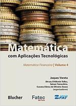 Matemática com aplicações tecnológicas - vol. 4 Matemática com aplicações tecnológicas - vol. 4