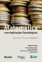Matematica com aplicacoes tecnologicas - vol. 4