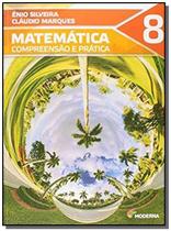 Matemática - Compreensão e Prática - 8º Ano - 2ª Ed. 2013 - MODERNA
