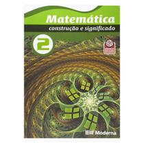 Matemática Construção e Significado Volume 2 - Moderna