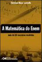 Matematica do enem, a - mais de 110 exercicios resolvidos - CIENCIA MODERNA Matematica do enem, a - mais de 110 exercicios resolvidos - CIENCIA MODERNA