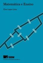 Matemática e Ensino Livro Elon Lages Lima - Editora SBM Matemática e Ensino Livro Elon Lages Lima - Editora SBM