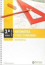 Matematica E Suas Tecnologias - Matematica - 3 Serie - Vol 02 - Em - EDITORA BOM JESUS - DIDATICOS