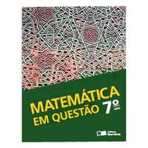 Matemática em Questão 7º Ano - Editora Saraiva